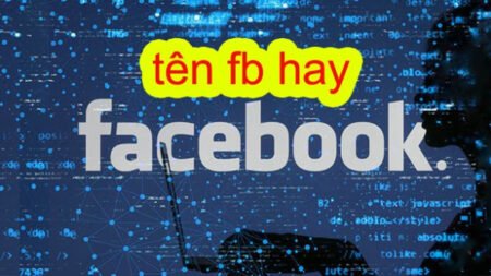 210+ tên Facebook hay ý nghĩa, độc đáo hài hước cho nam & nữ